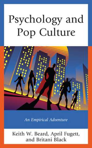 Psychology and Pop Culture de Britani Black