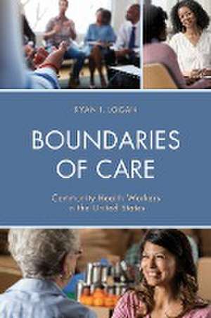 Boundaries of Care de Ryan I. Logan