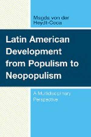 Heydt-Coca, M: Latin American Development from Populism to N de MagdaJohn Hopkins University von der Heydt-Coca