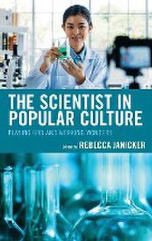 The Scientist in Popular Culture de Rebecca Janicker