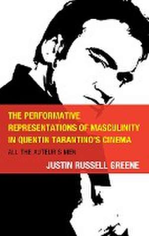 Greene, J: Performative Representations of Masculinity in Qu de Justin Russell Greene