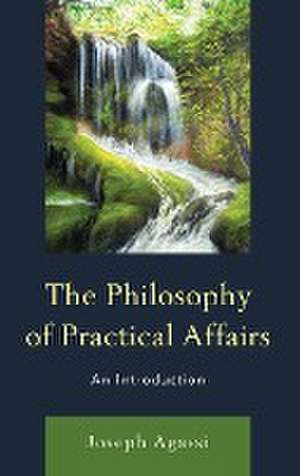 Agassi, J: Philosophy of Practical Affairs de Joseph Agassi