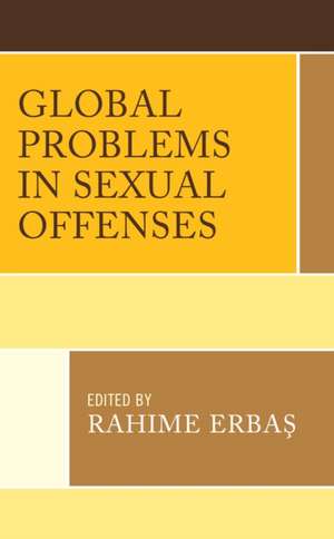 Global Problems in Sexual Offenses de Rahime Erbas