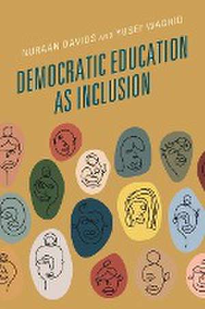 Democratic Education as Inclusion de Nuraan Davids