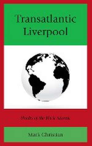 Transatlantic Liverpool de Mark Christian