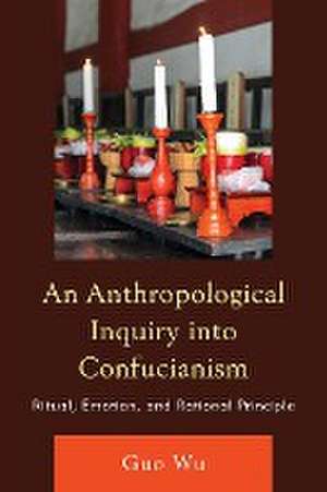 An Anthropological Inquiry into Confucianism de Guo Wu