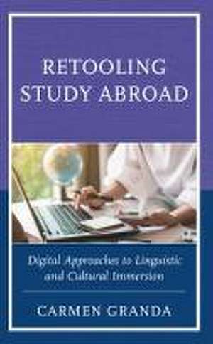 Retooling Study Abroad de Carmen Granda