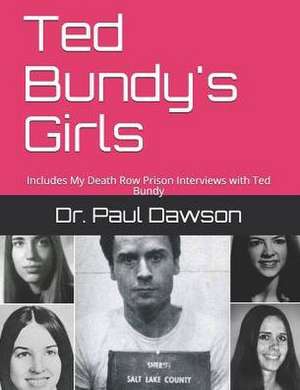 Ted Bundy's Girls de Paul Dawson