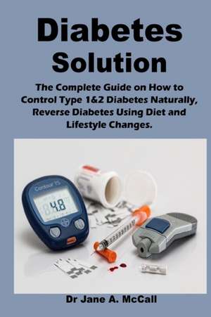 Diabetes Solution de Jane A. McCall