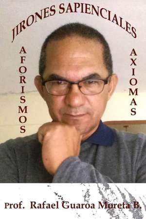 JIRONES SAPIENCIALES de Rafael Guaroa Moreta