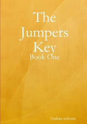 The Jumpers Key - Book One de Nathan Webster