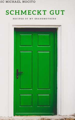 Schmeckt Gut de Eric Nocito
