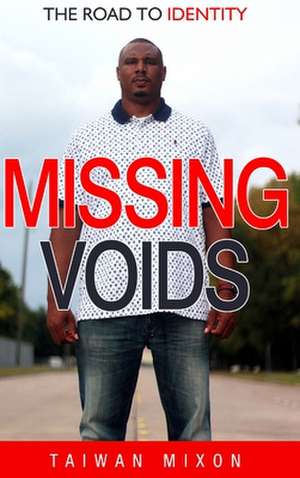 Missing Voids de Taiwan Mixon