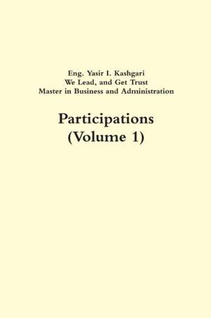 Participations (Volume 1) de Eng. Yasir I. Kashgari