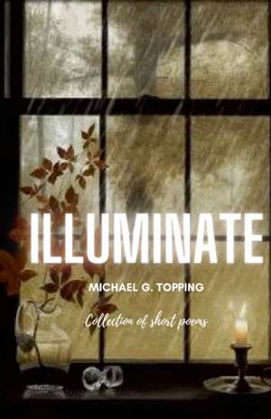 ILLUMINATE de Michael Topping