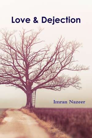 Love & Dejection de Imran Nazeer