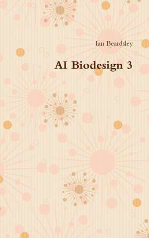 AI Biodesign 3 de Ian Beardsley