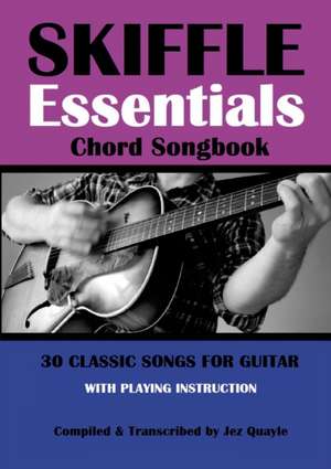 Skiffle Essentials Songbook de Jez Quayle