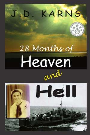 28 Months of Heaven and Hell de J. D. Karns