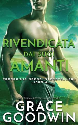 Rivendicata dai suoi amanti de Grace Goodwin