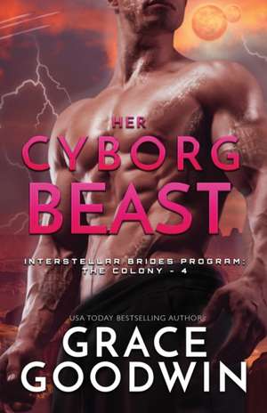 Her Cyborg Beast de Grace Goodwin