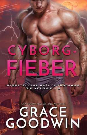 Goodwin, G: Cyborg-Fieber