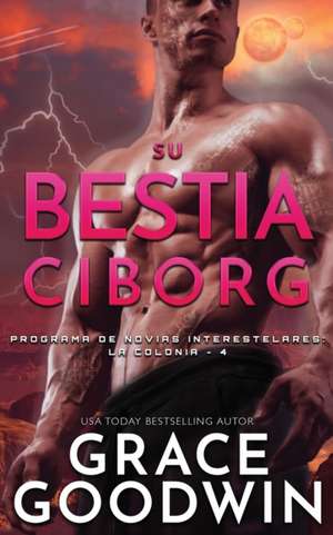 Su Bestia Ciborg de Grace Goodwin