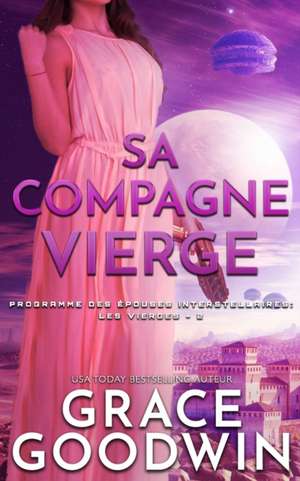 Sa Compagne Vierge de Grace Goodwin