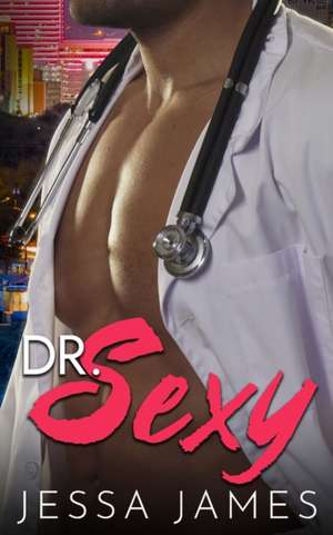 Dr. Sexy - Traduccio¿n al espan¿ol de Jessa James