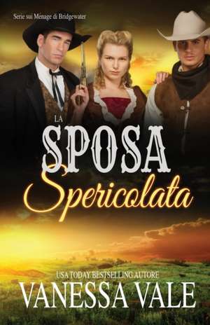 La Sposa Spericolata de Vanessa Vale