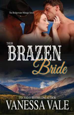 Their Brazen Bride de Vanessa Vale