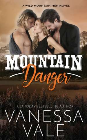 Mountain Danger de Vanessa Vale