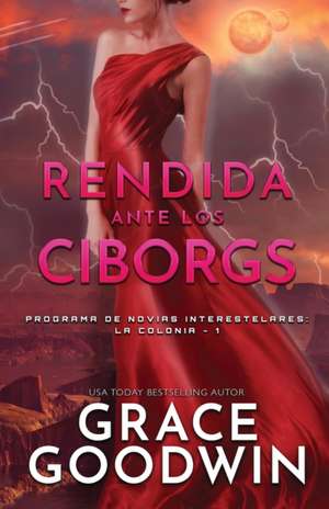 Rendida ante los Ciborgs de Grace Goodwin