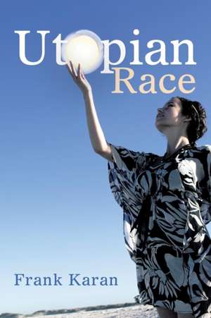 Utopian Race de Frank Karan