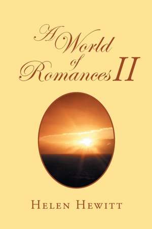 A World of Romances Ii de Helen Hewitt