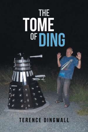 The Tome of Ding de Terence Dingwall