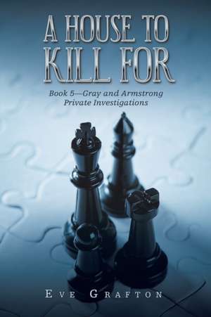 A House to Kill For de Eve Grafton