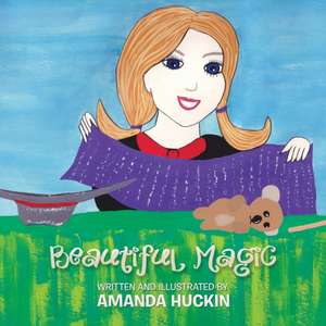 Beautiful Magic de Amanda Huckin