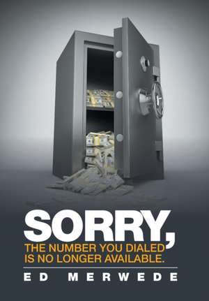 Sorry, the Number You Dialed Is No Longer Available. de Ed Merwede