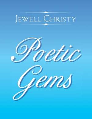 Poetic Gems de Jewell Christy