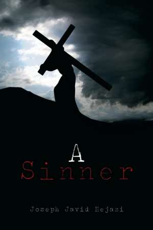 A Sinner de Joseph Javid Hejazi