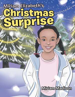 Miriam Elizabeth's Christmas Surprise de Miriam Madison