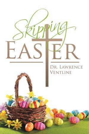 Skipping Easter de Lawrence Ventline