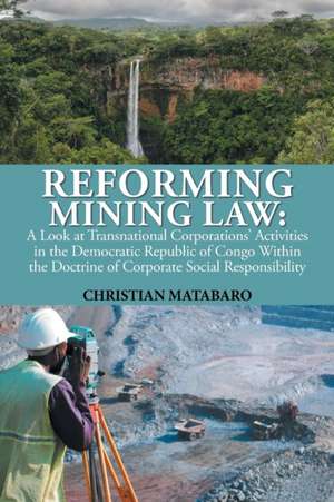 Reforming Mining Law de Christian Matabaro