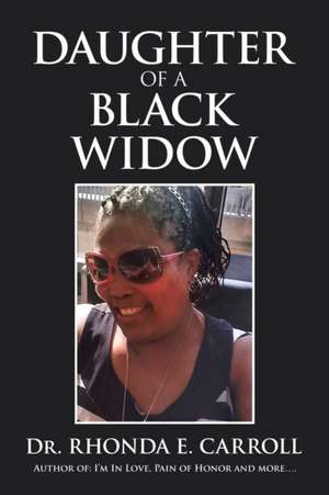 Daughter of a Black Widow de Rhonda E. Carroll