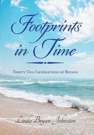 Footprints in Time de Linda Bryan Johnston