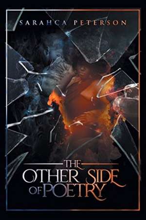 The Other Side of Poetry de Sarahca Peterson