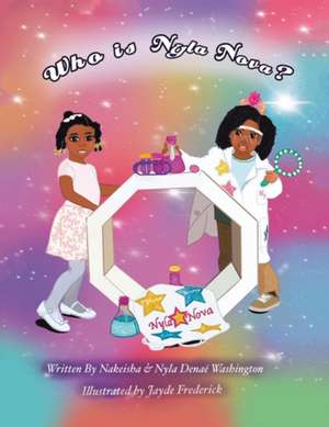 Who Is Nyla Nova? de Nakeisha Washington