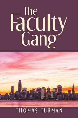 The Faculty Gang de Thomas Turman