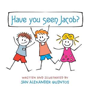 Have You Seen Jacob? de Jan Alexander Quintos